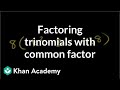 Factoring Trinomials with a Common Factor