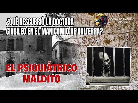 El Muro de los Secretos ¿Qué Descubrió la Doctora Giubileo en el Manicomio de Volterra?