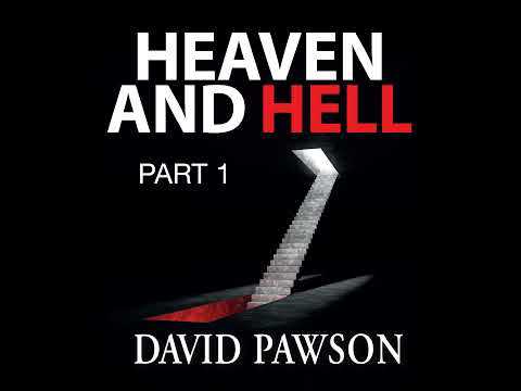 Heaven and Hell - Part 1