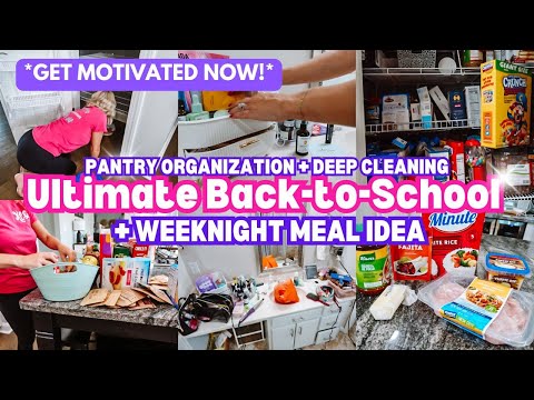 Back to School: Organizing & Deep Cleaning Motivation - Pantry Organization+EASY Weeknight Meal Idea