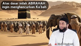 FULL KISAH, asal pasukan ber gajah Abrahah yang belum kamu ketahui !!!