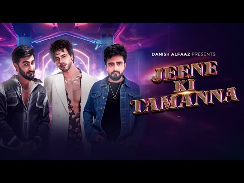 Jeene Ki Tamanna : Danish Alfaaz ft. RCR | Adil Khan | Tanushree D | AkshayK | Full Video Song 2024