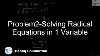 Problem2-Solving Radical Equations in 1 Variable