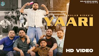 New Punjabi Songs 2025 - Yaari (Official Video) Gulab Sidhu | Suhail Choudhary| Latest Punjabi Songs