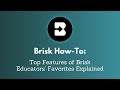 Brisk Features and Feedback Mechanisms