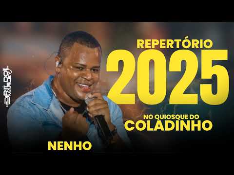 NENHO • NO QUIOSQUE DO COLADINHO - REPERTÓRIO 2025