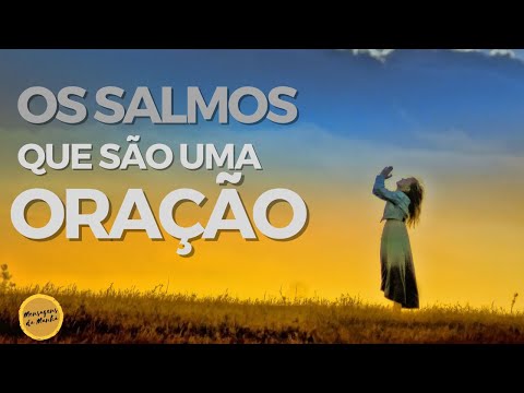 Salmos Oracionais – Os salmos da bíblia que são uma oração