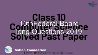 10thFederal Board long Questions 2019