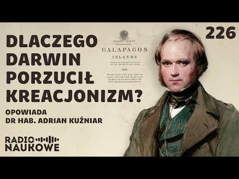 Teoria ewolucji – Darwin zrewolucjonizował biologię i skomplikował teologię | dr hab. Adrian Kuźniar