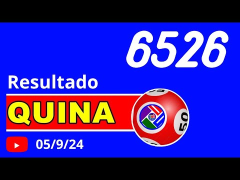 Quina 6526- Sorteio da Quina de hoje concurso 6526