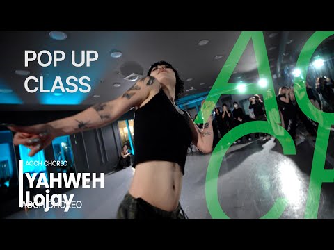 [POP UP CLASS] Lojay - YAHWEH l Aoch Choreography