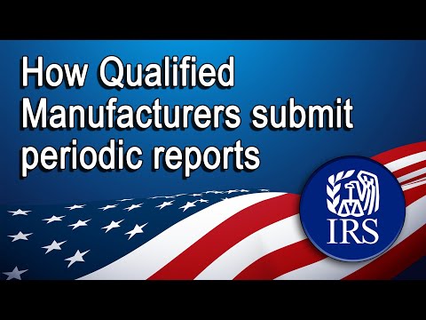 How Qualified manufacturers submit Periodic Reports