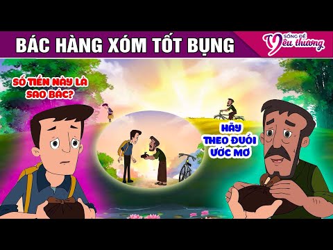 BÁC HÀNG XÓM TỐT BỤNG - Truyện Cổ Tích - Phim Hoạt Hình - Quà Tặng Cuộc Sống - Phim Hay 2024