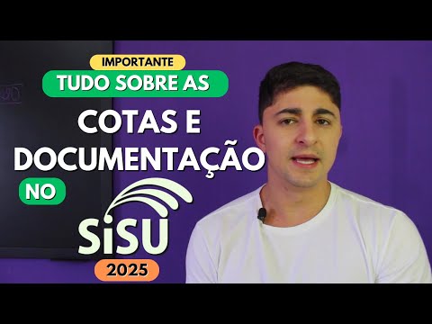 TUDO sobre COTAS e DOCUMENTAÇÃO no SISU 2025