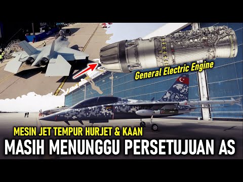 GUNAKAN MESIN GE AMERIKA ! TURKI MASIH TUNGGU APPROVAL AS UNTUK MESIN JET TEMPUR HURJET & KAAN GEN 5