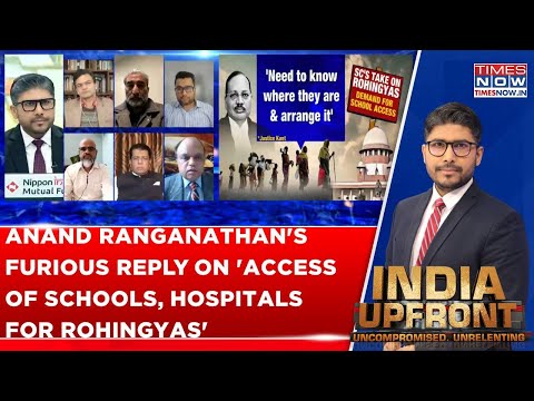 Anand Ranganathan On PIL For Access Of Schools To Rohingyas: 'How many Bangladeshi Hindus...'| WATCH