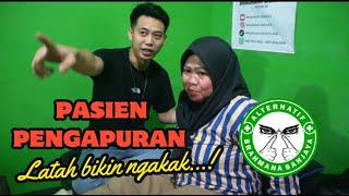 PASIEN PENGAPURAN || LATAH BIKIN NGAKAK...!