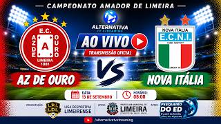 🔴 AO VIVO | AZ DE OURO X NOVA ITÁLIA | Campeonato Amador de Limeira