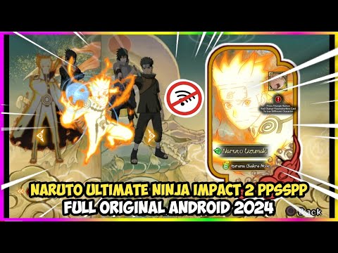 NARUTO SHIPPUDEN Ultimate Ninja IMPACT 2 PPSSPP Android Offline Mod Naruto Impact | Gameplay