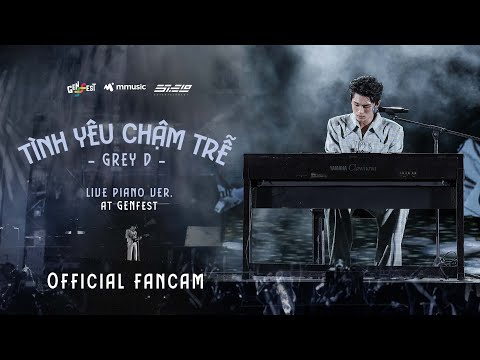 tình yêu chậm trễ (live piano ver.) - GREY D | live from GENfest 23 | Fancam Focus