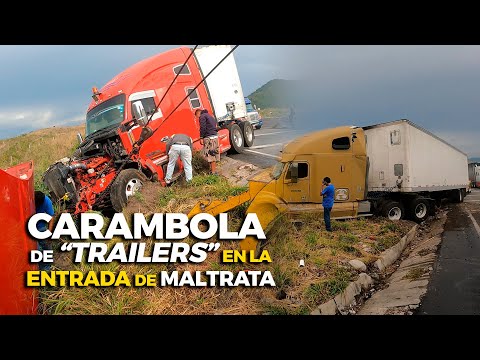 Carambola de TRAILERS en la entrada de MALTRATA