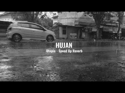 Hujan - Utopia Speed Up - Reverb