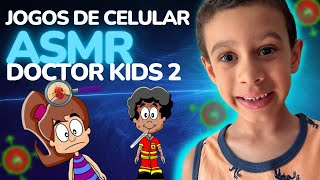 ASMR Jogos de Celular Doctor Kids 2 | Zuca e Tuga Kids #asmrkids