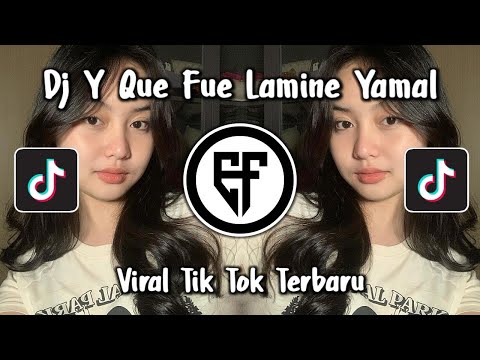 DJ Y QUE FUE LAMINE YAMAL TERBARU DJ  DANCE INDO STYLE THAILAND VIRAL TIKTOK