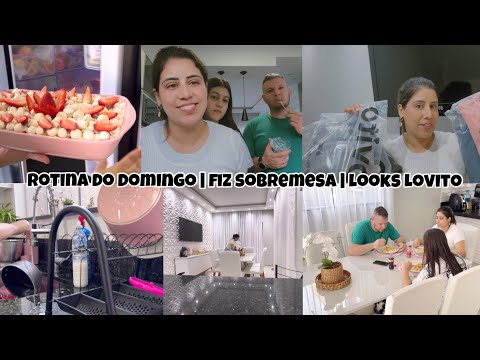 Rotina do nosso domingo| limpei a cozinha | fiz sobremesa de morango| looks Lovito ♥️