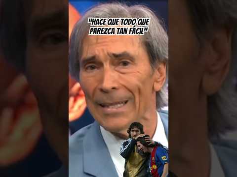 MESSI es diferente, hace que todo parezca tan fácil. RAÚL GONZÁLEZ. Lobo Carrasco