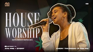 ሀሌሉያ - House Worship II AYS 2025 II Pre-Event - Ft. Fenan Befkadu with Zetseat Youth Worship
