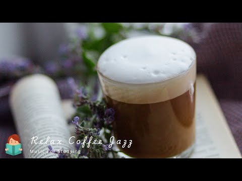 [無廣告版] 喝杯咖啡的時間 ♥ 優雅抒情爵士音樂 ♥ COZY STARBUCKS COFFEE JAZZ MUSIC