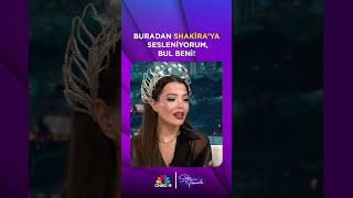 Ceren Özdemir: Buradan Shakira'ya sesleniyorum, bul beni! 🥁