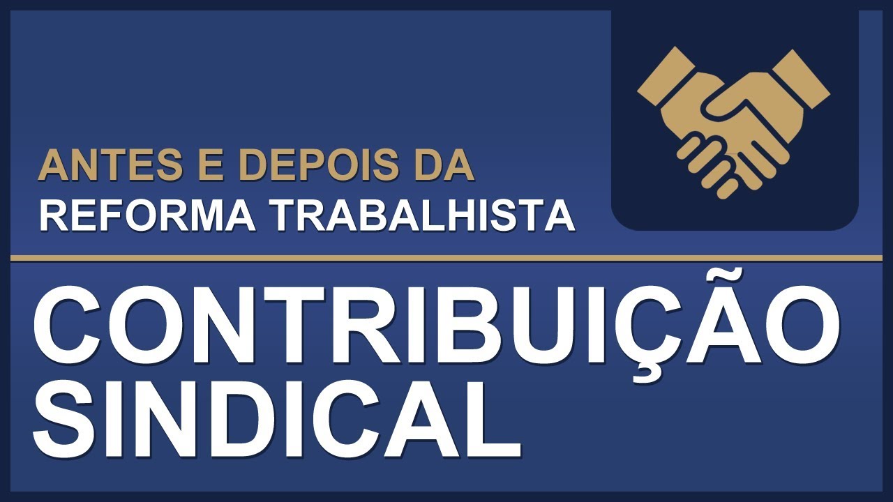 TST – Antes e Depois da Reforma Trabalhista – Contribuição Sindical