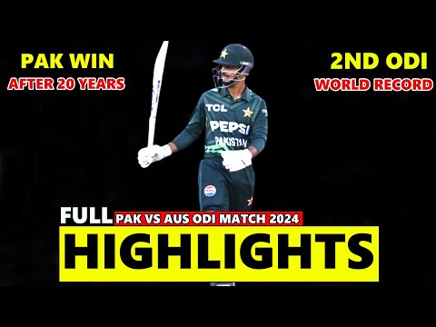 PAKISTAN VS AUSTRALIA 2ND ODI FULL MATCH HIGHLIGHTS 2024 | PAKISTAN VS AUSTRALIA