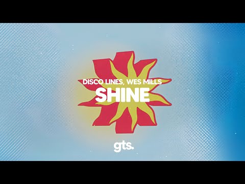 Disco Lines, wes mills - shine