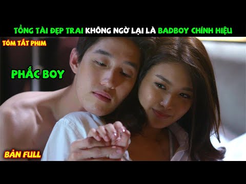 Review Phim Thái Lan: Tổng Tài Đẹp Trai Không Ngờ Lại Là Badboy Chính Hiệu | YUGI REVIEW