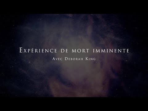L'expérience de mort imminente de Deborah King