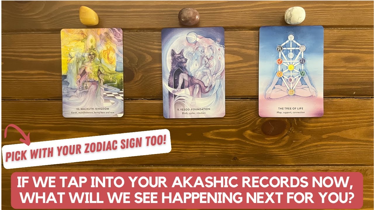 If We Tap Into Your Akashic Records Now, What Will We See Happening Next For You?