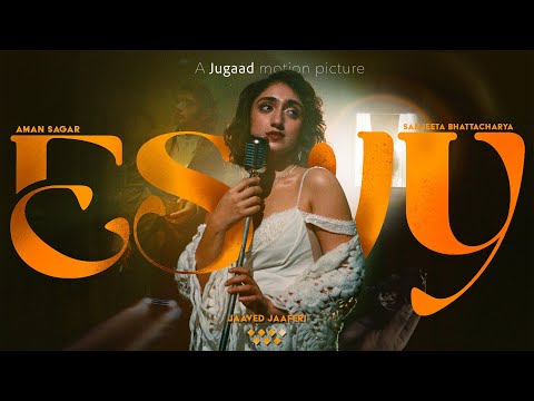 ESWY - Aman Sagar & Sanjeeta Bhattacharya ft. Jaaved Jafferi | (Official Music Video)