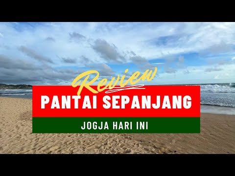 INDAH ASRI !! REVIEW LENGKAP PANTAI SEPANJANG GUNUNG KIDUL-YOGYAKARTA ( samping Indrayanti)