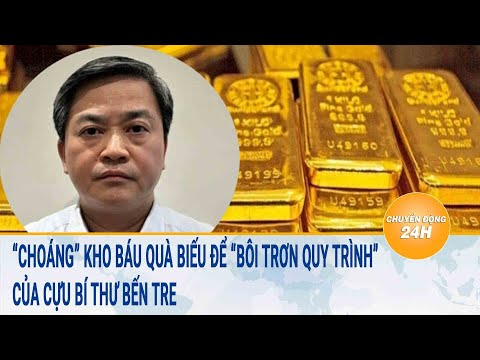 Tin nóng 19/9: Choáng với kho báu “quà biếu bôi trơn quy trình” của cựu Bí thư Bến Tre