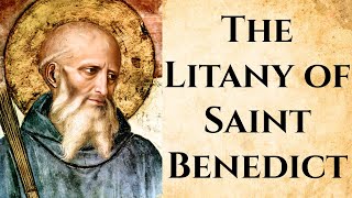 The Litany of St Benedict