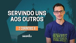 Piedade cristã e o apoio a outros irmãos da fé | 2 Coríntios 8
