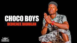 CHOCO BOYS - DEDICACE BADIALAN