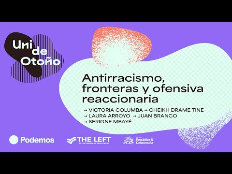 Uni de otoño de Podemos 2024 | Antirracismo, fronteras y ofensiva reaccionaria