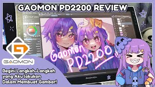 Langkah-Langkah Aku Dalam Membuat Gambar (Gaomon PD2200 Pen Display Review)