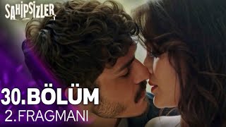 Sahipsizler 30. Bölüm 2. Fragman | “ Yusuf ile Bahar Yakınlaşıyor ! “ 