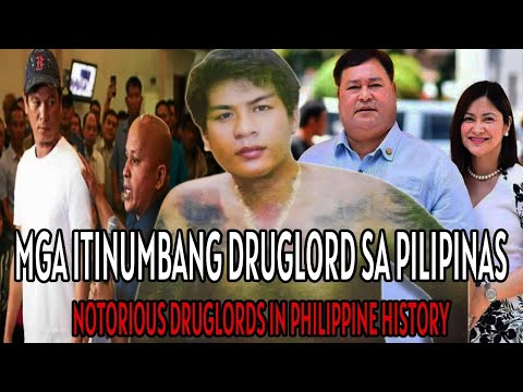 MGA ITINUMBANG NOTORIOUS DRUGLORD SA KASAYSAYAN NG PILIPINAS