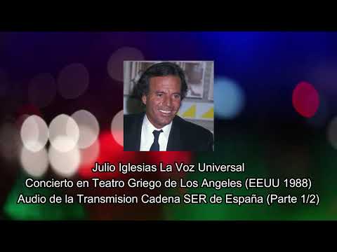 Julio Iglesias Teatro Griego 1988 (Audio) Parte 1/2